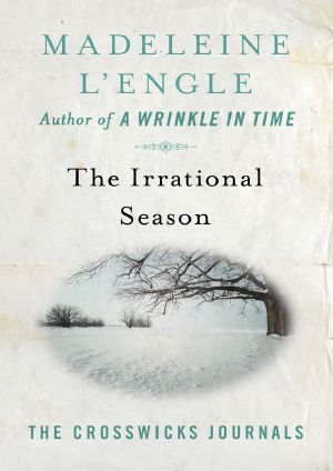 [Crosswicks Journals 03] • The Irrational Season